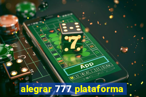 alegrar 777 plataforma